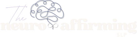The neuro affirming SLP