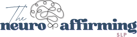 The neuro affirming SLP — home